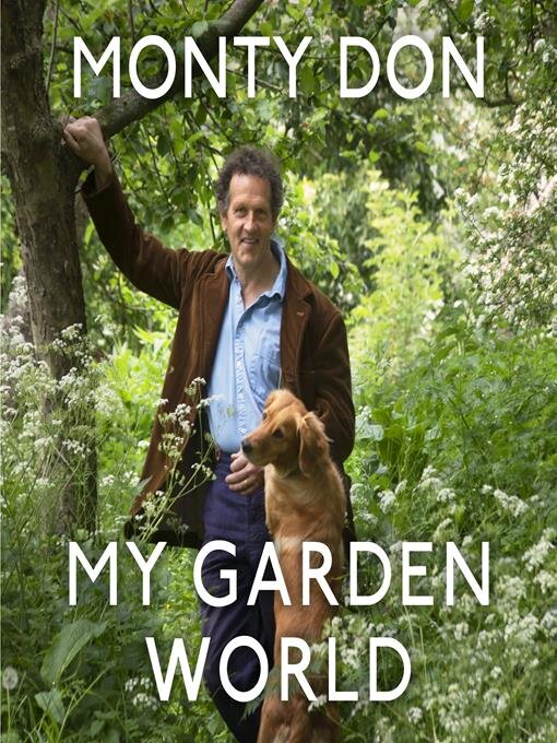 Title details for My Garden World by Monty Don - Wait list